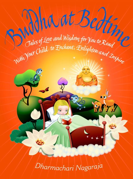 Buddha at Bedtime: Tales of Love and Wisdom for You to Read with Your Child to Enchant, Enlighten and Inspire cover