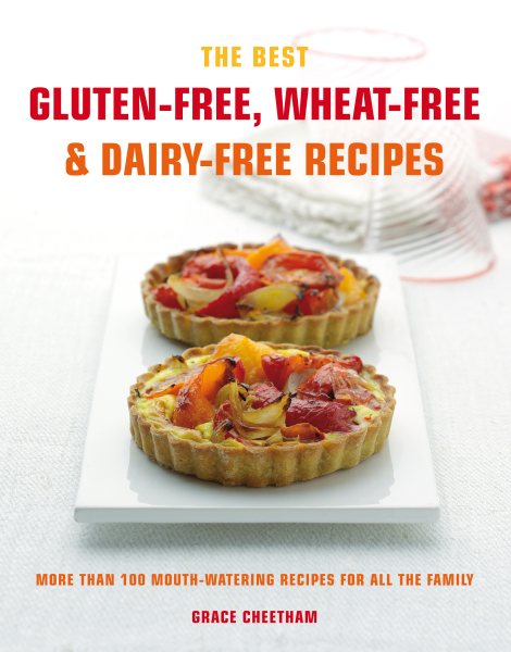 Gluten-Free, Wheat-Free & Dairy-Free Recipes: More Than 100 Mouth-Watering Recipes for the Whole Family (A Cook's Bible) cover