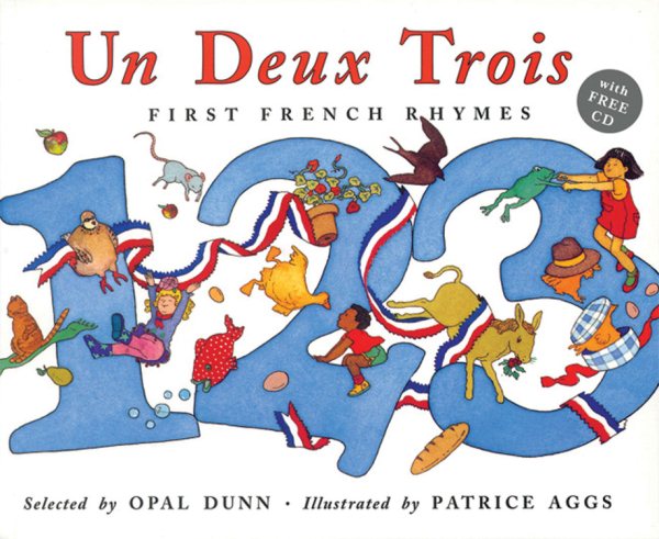 Un Deux Trois: First French Rhymes