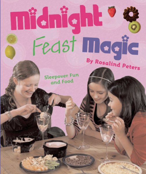Midnight Feast Magic: Sleepover Fun and Food cover