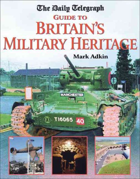 The Daily Telegraph Guide to Britain's Military Heritage cover