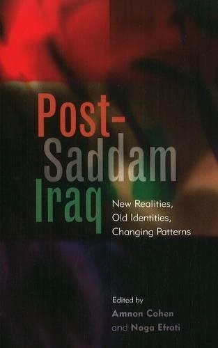 Post-Saddam Iraq: New Realities, Old Identities, Changing Patterns cover