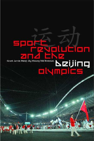 Sport, Revolution and the Beijing Olympics cover