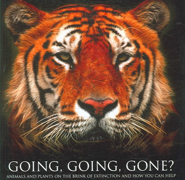 Going, Going, Gone?: Animals on the Brink of Extinction and How to Turn the Tide cover
