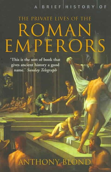 A Brief History of the Private Lives of the Roman Emperors cover