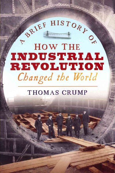 A Brief History of How the Industrial Revolution Changed the World cover