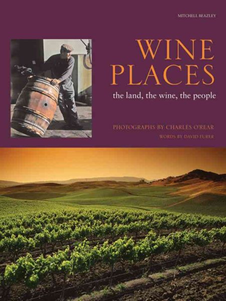 Wine Places: The Land, the Wine, the People (Mitchell Beazley Drink)