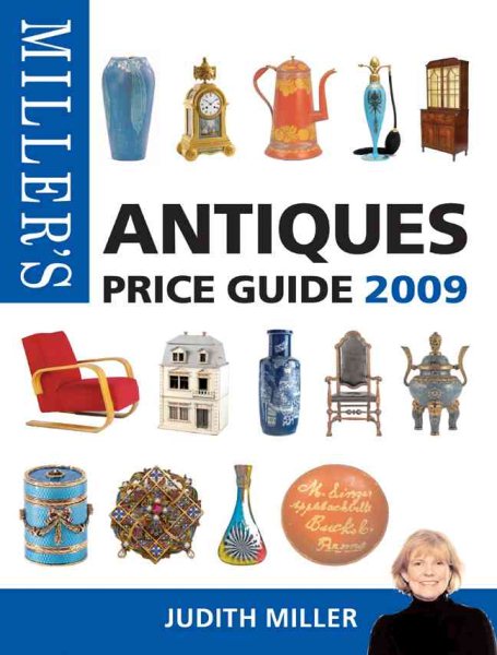 Antiques Price Guide 2009 (Miller's Antiques Price Guide)