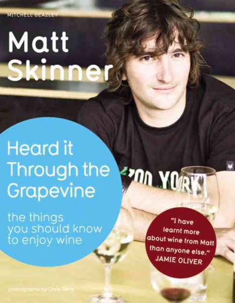 Heard it Through the Grapevine: The Things You Should Know to Enjoy Wine cover