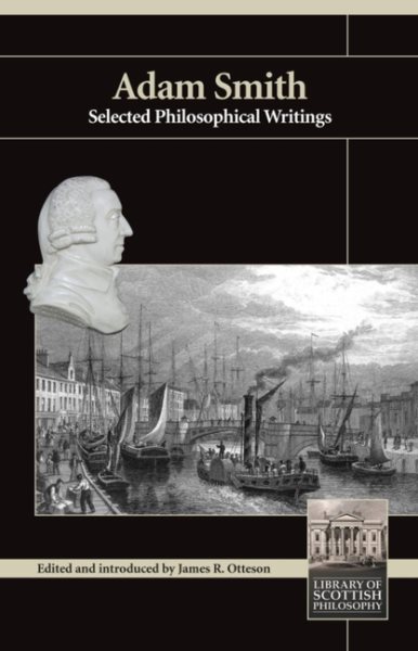 Adam Smith: Selected Philosophical Writings (Library of Scottish Philosophy) cover