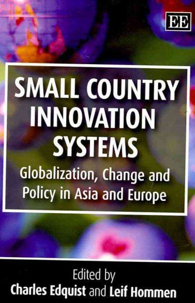 Small Country Innovation Systems: Globalization, Change and Policy in Asia and Europe cover