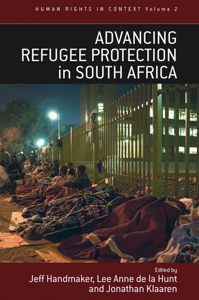 Advancing Refugee Protection in South Africa (Human Rights in Context, 2) cover