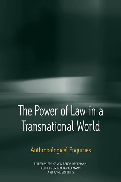 The Power of Law in a Transnational World: Anthropological Enquiries cover