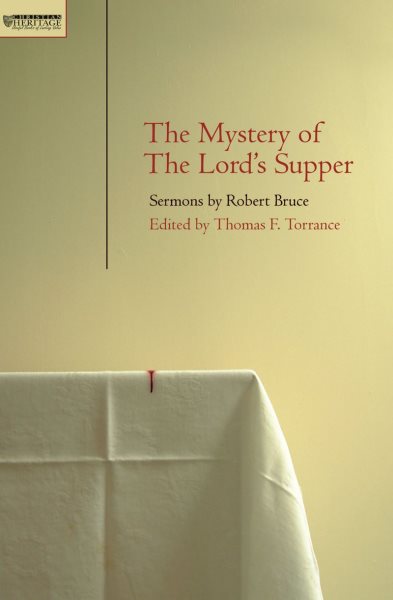 Mystery of the Lord's Supper: Sermons by Robert Bruce cover