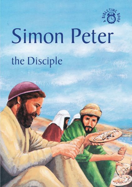 Simon Peter: The Disciple (Bible Time) cover