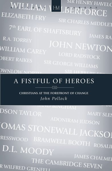 A Fistful of Heroes: Christians at the forefront of Change (History Maker) cover