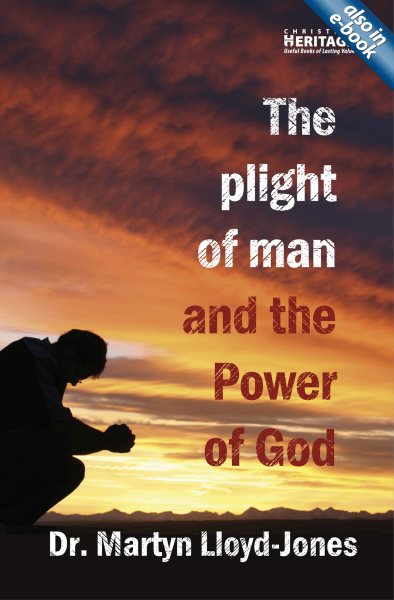 The Plight of Man And the Power of God: Romans 1 cover