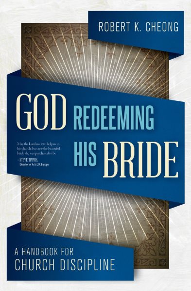 God Redeeming His Bride: A Handbook for Church Discipline cover
