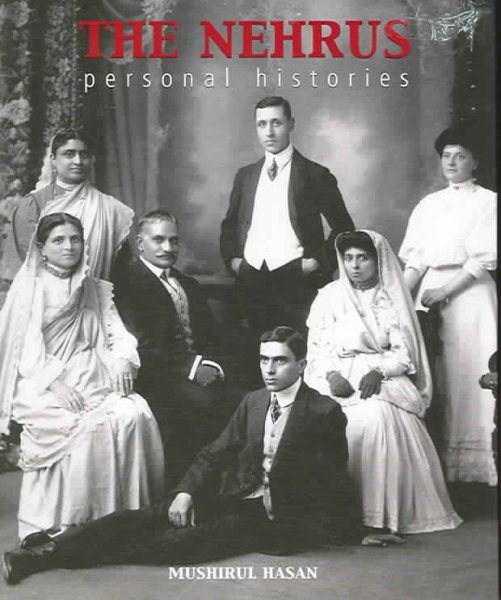 The Nehrus: Personal Histories cover