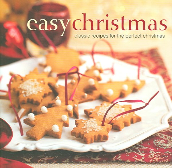 Easy Christmas: Classic Recipies for the Perfect Christmas cover
