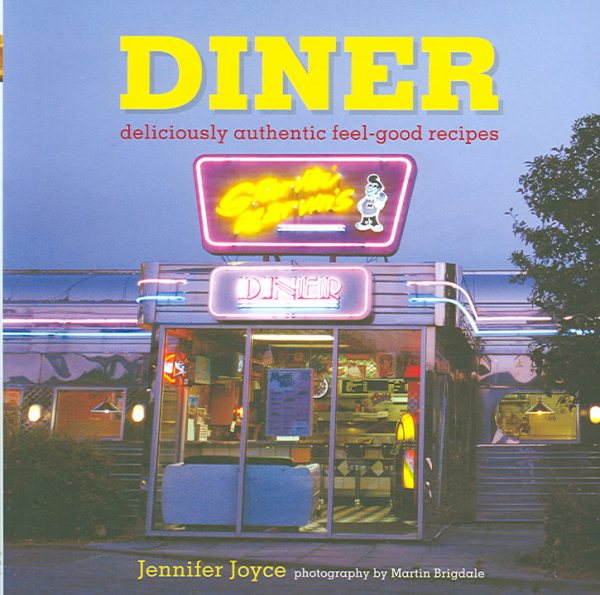 Diner: Deliciously Authentic Feel-good Recipes cover