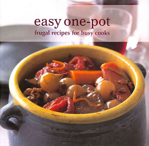 Easy One-Pot: Frugal Recipes for Busy Cooks cover