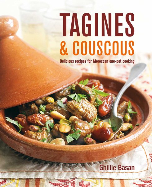 Tagines and Couscous: Delicious recipes for Moroccan one-pot cooking cover