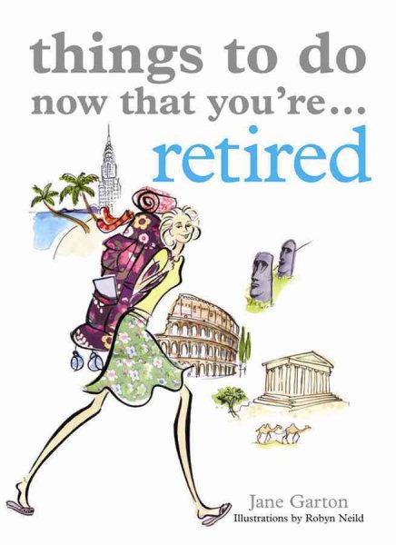 Things to Do Now That You're Retired cover