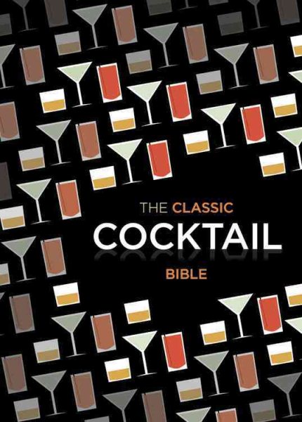 Classic Cocktail Bible cover