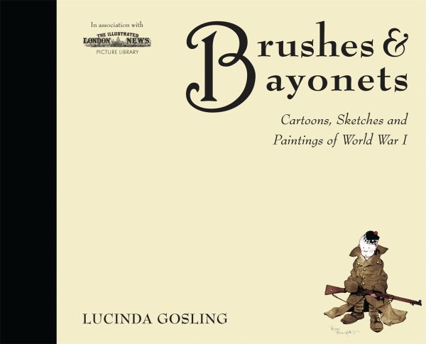 Brushes and Bayonets: Cartoons, sketches and paintings of World War I (General Military) cover