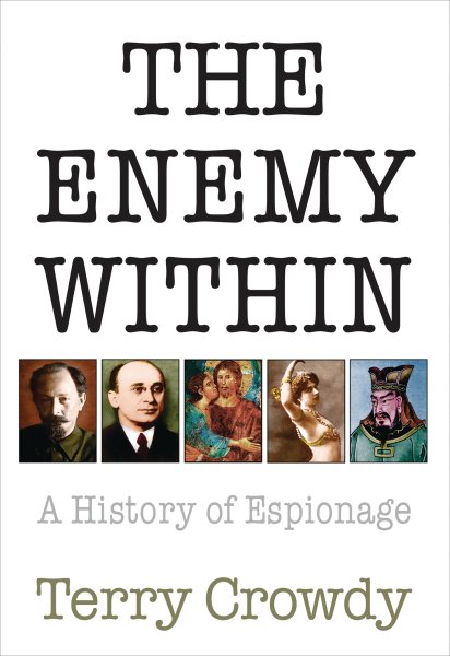 The Enemy Within: A History of Spies, Spymasters, and Espionage (General Military) cover