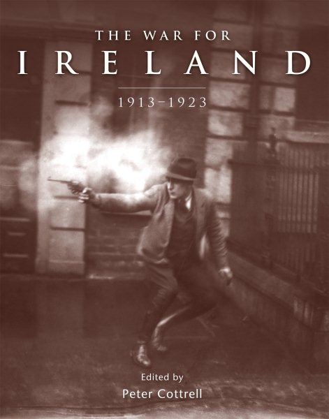 The War for Ireland: 1913 - 1923 (General Military) cover