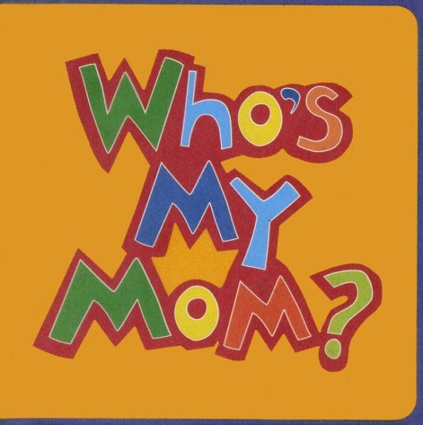 Who's My Mom? cover