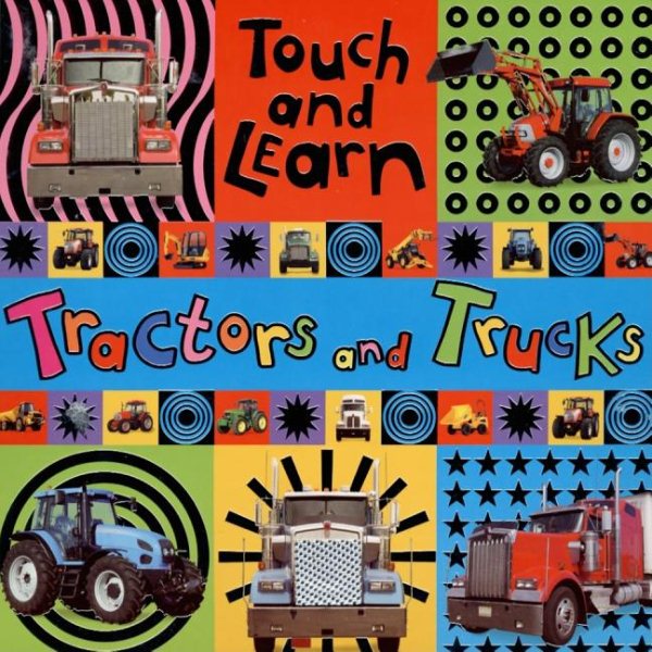 Touch and Learn Tractors and Trucks (Touch and Learn (Make Believe Ideas)) cover