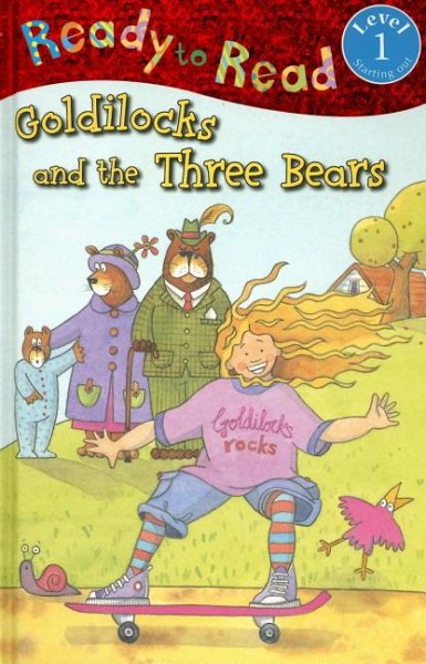 Ready to Read Goldilocks and the Three Bears (Ready to Read: Level 1 (Make Believe Ideas)) cover