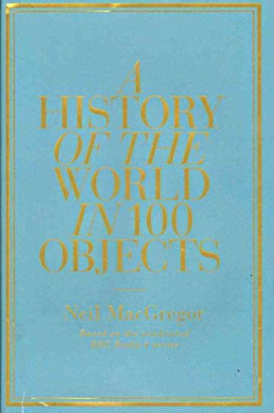 History Of The World In 100 Objects,A