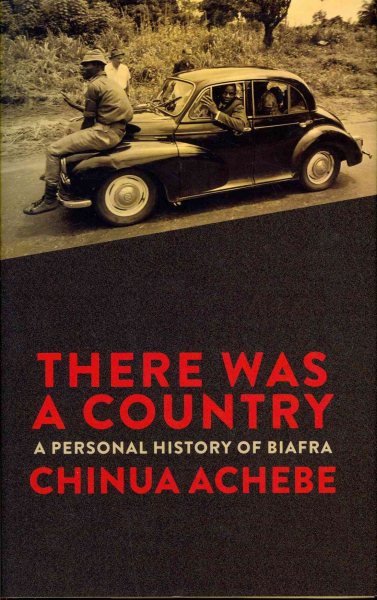 There Was a Country: A Personal History of Biafra cover