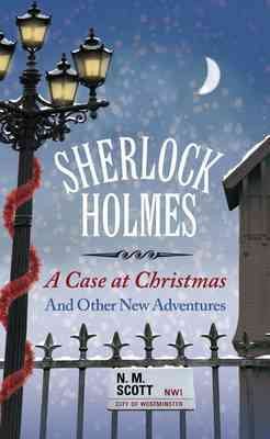 Sherlock Holmes: A Case at Christmas and Other Adventures