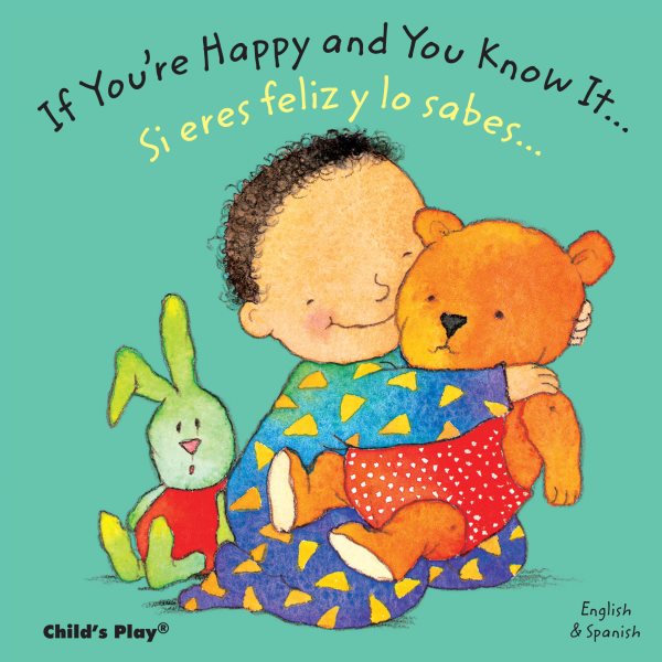If You're Happy and You Know It.../Si Te Sientes Bien Contento... (Dual Language Baby Board Books- English/Spanish) (Spanish and English Edition) cover