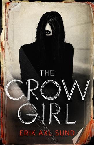 The Crow Girl [Paperback] [Apr 14, 2016] Erik Axl Sund cover
