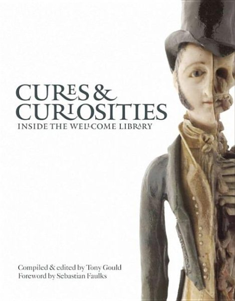 Cures and Curiosities: Inside the Wellcome Library cover