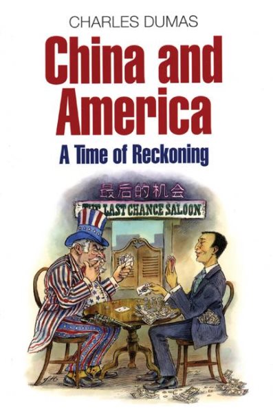 China and America: A Time of Reckoning cover