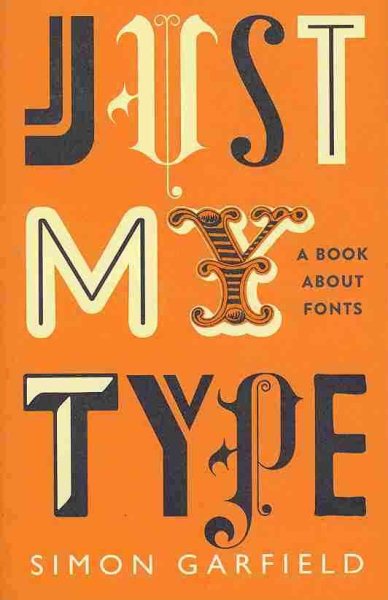Just My Type: A Book about Fonts cover