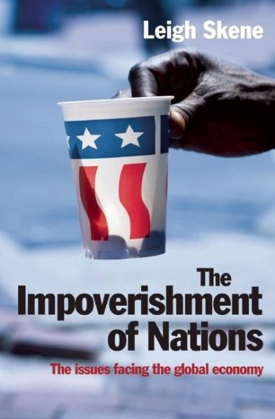 The Impoverishment of Nations: The Issues Facing the Post-meltdown Global Economy cover
