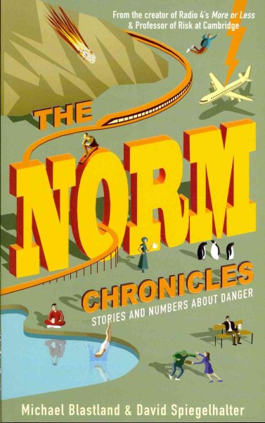 The Norm Chronicles: Stories and numbers about danger cover