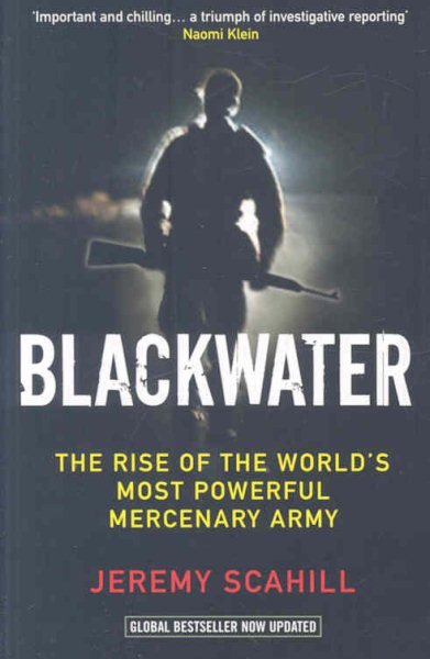 Blackwater: The Rise of the World's Most Powerful Mercenary Army cover