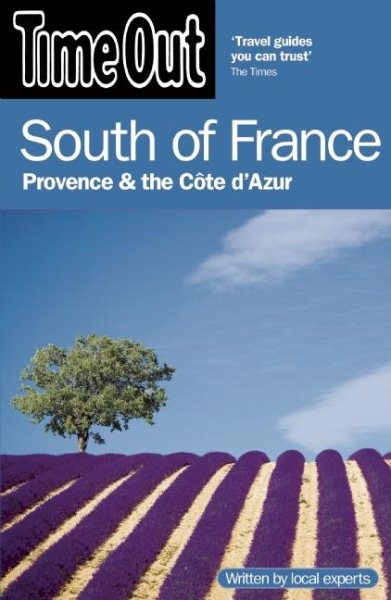 Time Out South of France: Provence and the Côte d'Azur (Time Out Guides) cover