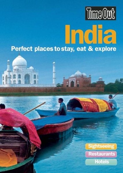 Time Out India: Perfect Places to Stay, Eat and Explore