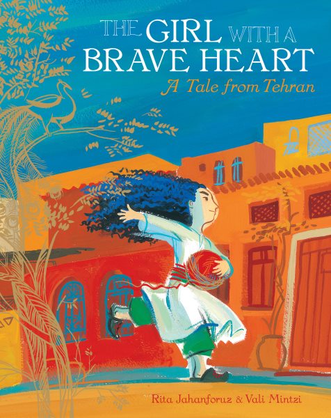 The Girl with a Brave Heart: A Story from Tehran cover