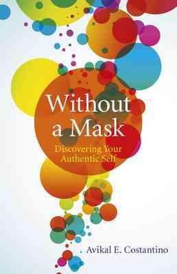 Without a Mask: Discovering Your Authentic Self cover